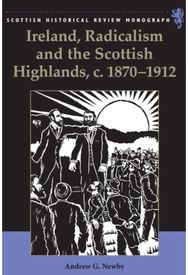 Ireland, Radicalism, and the Scottish Highlands, c.1870-1912
