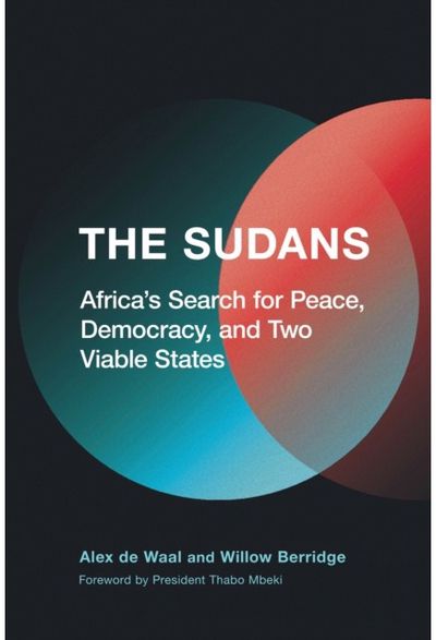 Sudans: Africa's Search for Peace, Democracy, and Two Viable States