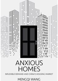 Anxious Homes: Inflexible Demand and China's Housing Market