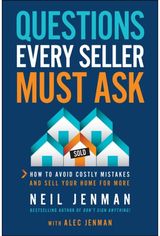 Questions Every Seller Must Ask: How to Avoid Costly Mistakes and Sell Your Home for More