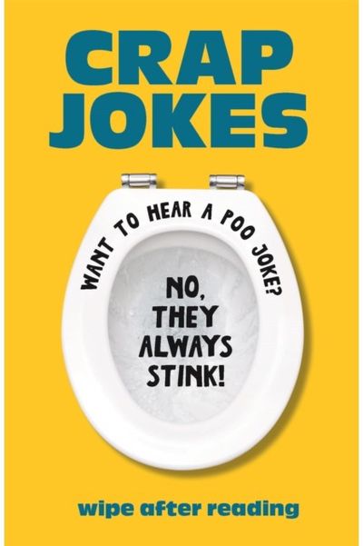 Crap Jokes: Wipe After Reading