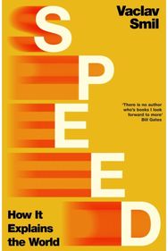 Speed: How it Explains the World