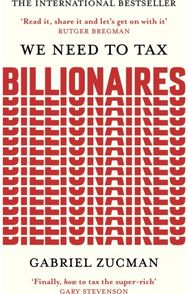 We Need to Tax Billionaires