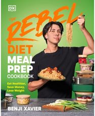 Rebel Diet Meal Prep Cookbook: Eat Healthier, Save Money, Lose Weight
