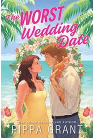 Worst Wedding Date: Your New Enemies to Lovers Romance Obsession (Three BFFs and a Wedding Book 1)