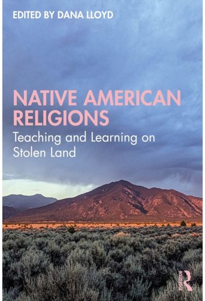Native American Religions: Teaching and Learning on Stolen Land