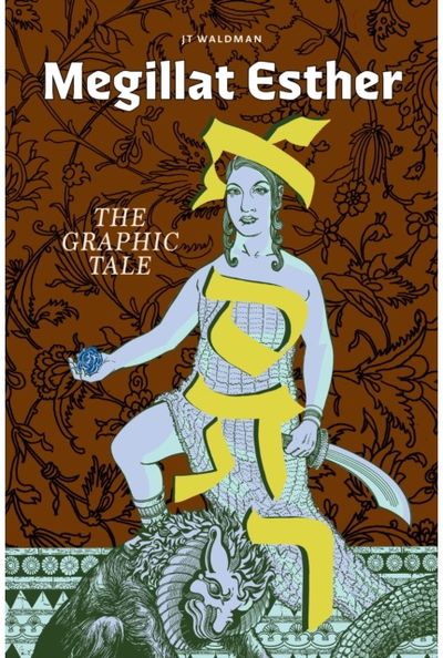 Megillat Esther: The Graphic Tale (New Edition): The Graphic Tale (New Edition)