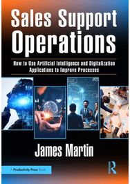 Sales Support Operations: How to Use Artificial Intelligence and Digitalization Applications to Improve Processes