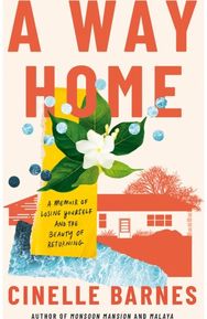 Way Home: A Memoir of Losing Yourself, and the Beauty of Returning