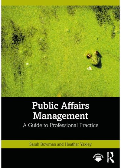 Public Affairs Management: A Guide to Professional Practice