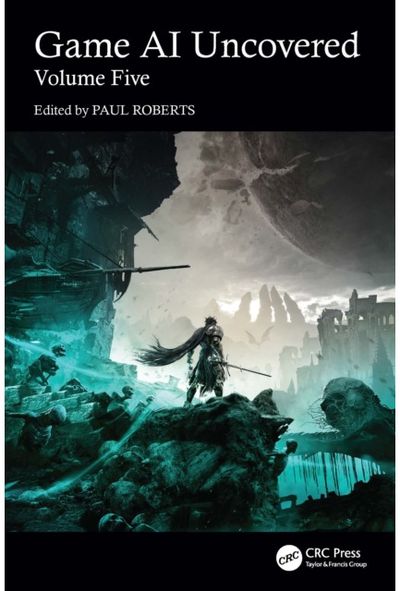 Game AI Uncovered: Volume Five
