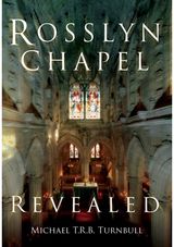 Rosslyn Chapel Revealed