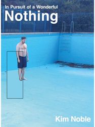 In Pursuit of a Wonderful Nothing