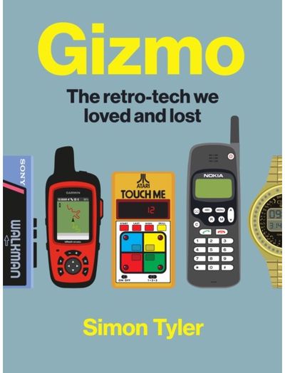 Gizmo: The retro-tech we loved and lost