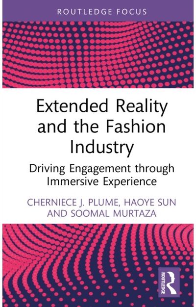 Extended Reality and the Fashion Industry: Driving Engagement through Immersive Experience