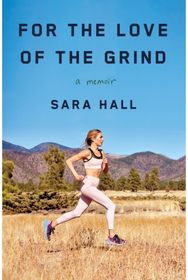 For the Love of the Grind: A Memoir