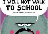 I Will Not Walk to School
