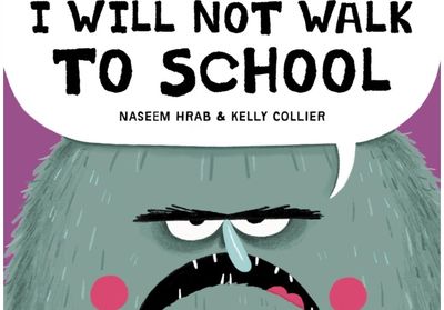 I Will Not Walk to School
