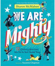 We Are Mighty: 12 Ordinary Americans Who Did the Next Needed Thing