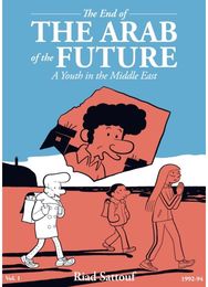 End of the Arab of the Future: A Youth in the Middle East Vol. 1