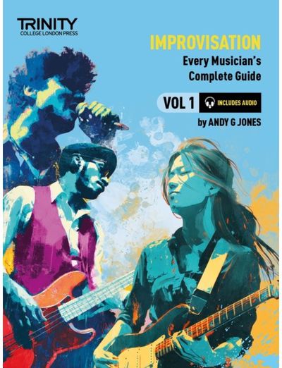 Trinity College London: Improvisation: Every Musicians Guide 1