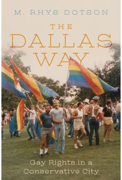 Dallas Way: Gay Rights in a Conservative City