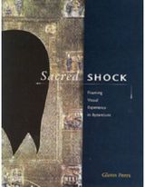 Sacred Shock: Framing Visual Experience in Byzantium