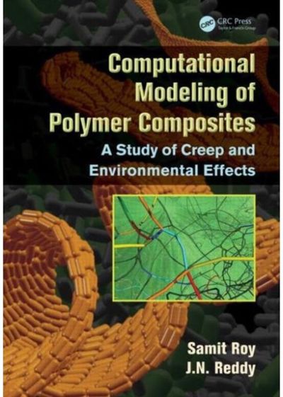 Computational Modeling of Polymer Composites: A Study of Creep and Environmental Effects