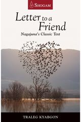 Letter to a Friend: Nagajuna's Classic Text