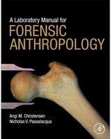 Laboratory Manual for Forensic Anthropology