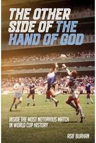 Other Side of the Hand of God: Inside the Most Notorious Match in World Cup History