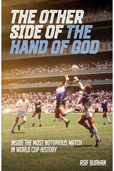 Other Side of the Hand of God: Inside the Most Notorious Match in World Cup History