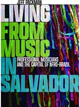 Living from Music in Salvador: Professional Musicians and the Capital of Afro-Brazil