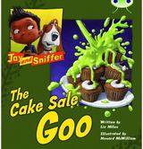 Bug Club Reading Corner: Age 4-7: Jay and Sniffer: The Cake Sale Goo
