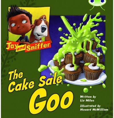 Bug Club Reading Corner: Age 4-7: Jay and Sniffer: The Cake Sale Goo