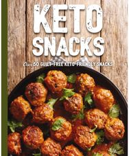 Keto Snacks: Over 50 Guilt-Free Keto-Friendly Snacks
