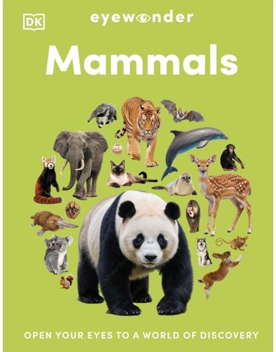 Eyewonder Mammals: Open Your Eyes to a World of Discovery