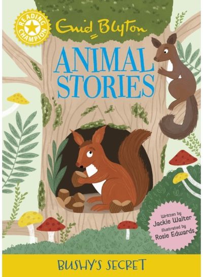 Reading Champion: Enid Blyton Animal Stories: Bushys Secret: Yellow Band 3