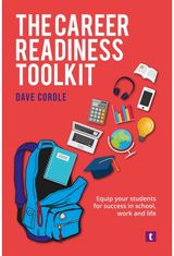 Career Readiness Toolkit: Equip Your Students for Success in School, Work and Life