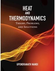 Heat and Thermodynamics: Theory, Problems and Solutions