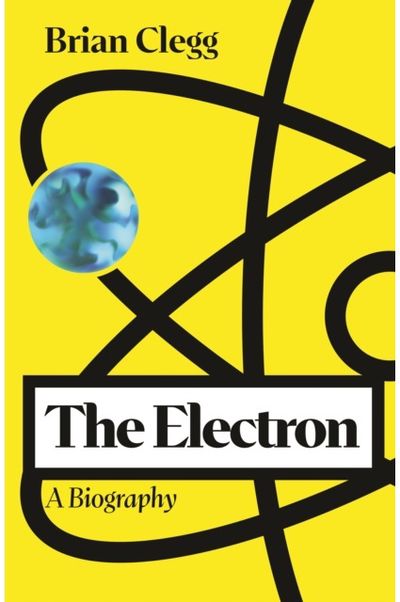 Electron: A Biography