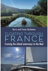Floating Through France: Cruising the inland waterways to the Med