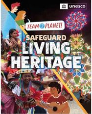 Team Planet!: Safeguard Living Heritage