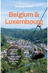 Lonely Planet Belgium & Luxembourg: Plan the Trip of a Lifetime | Detailed Itineraries & Maps | Insider Tips | Covers : Brussels, Ghent, Bruges, Antwerp, Wallonia and more