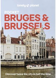 Lonely Planet Pocket Bruges & Brussels: Discover Twice the City in Half the Time | Top Sights | Maps & Walking Tours | Covers Markt, Grand Place & Ilot Sacre and more