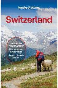 Lonely Planet Switzerland: Plan the Trip of a Lifetime | Detailed Itineraries & Maps | Insider Tips | Covers Lake Geneva & Vaud, Fribourg, Drei-Seen-Land, Jura Mountainsn and more