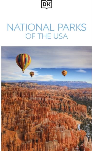 DK National Parks of the USA: Must-See Sights. Culture & History. Detailed Maps & Tours. Covers Grand Canyon, Zion, & more