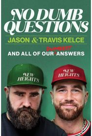 No Dumb Questions: And All of Our Dumbest Answers