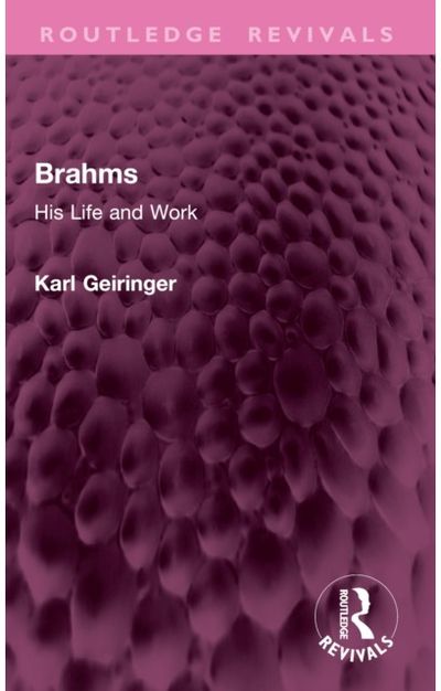 Brahms: His Life and Work