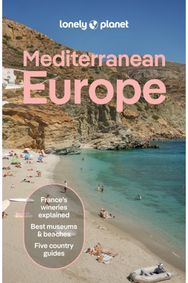 Lonely Planet Mediterranean Europe: Plan the Trip of a Lifetime | Detailed Itineraries & Maps | Insider Tips | Covers France, Greece, Italy, Spain and Turkiye and more